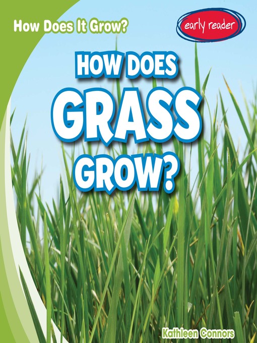 Title details for How Does Grass Grow? by Kathleen Connors - Wait list